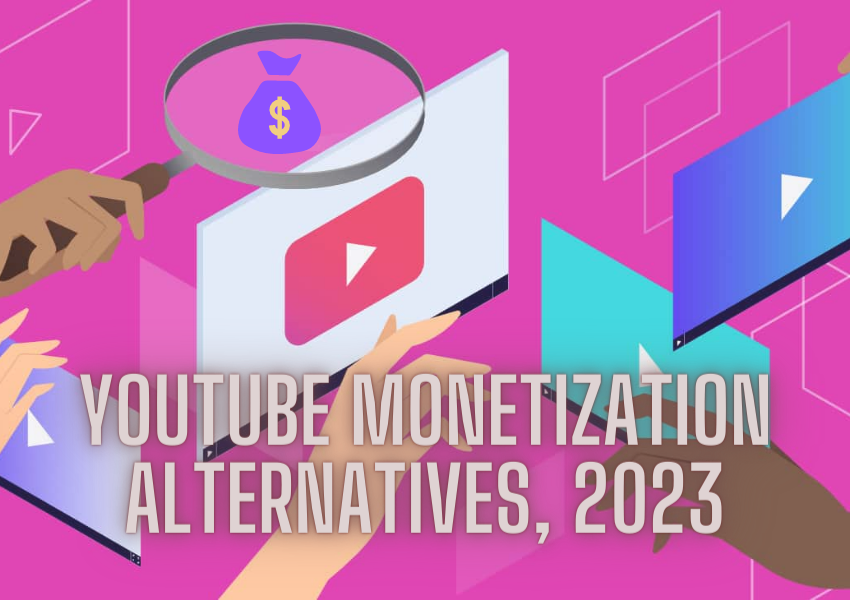 YouTube Monetization Alternatives, 2023